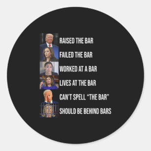 Trump Raised The R Failed The R Classic Round Sticker