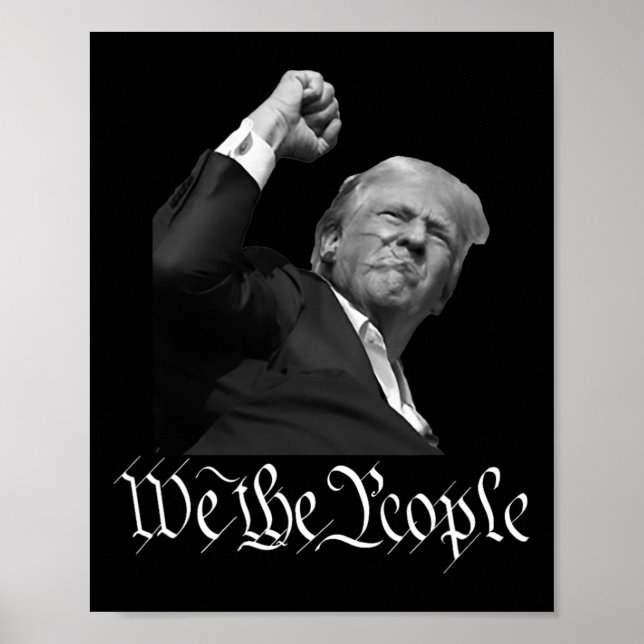 Trump Raising Fist We The People  Poster (Front)