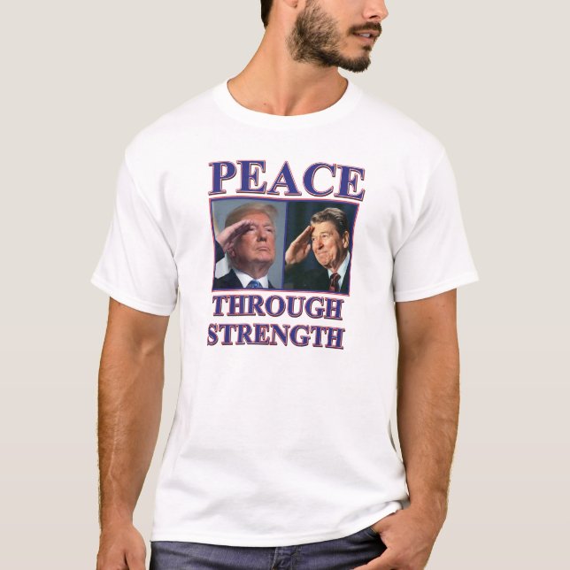 Trump Reagan Peace through Strength T-Shirt (Front)