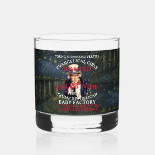TRUMP REPUBLICAN BABY FACTORY ENLIST NOW WHISKEY GLASS