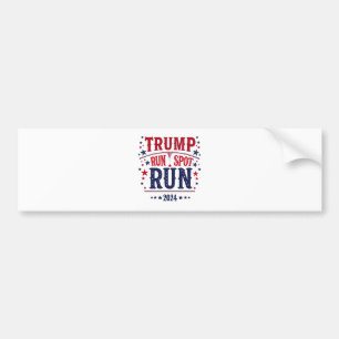Trump Run Spot Run Funny Election Debate  Bumper Sticker