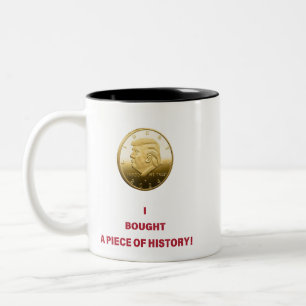 Trump’s Coin I BOUGHT A PIECE OF HISTORY! Two-Tone Coffee Mug