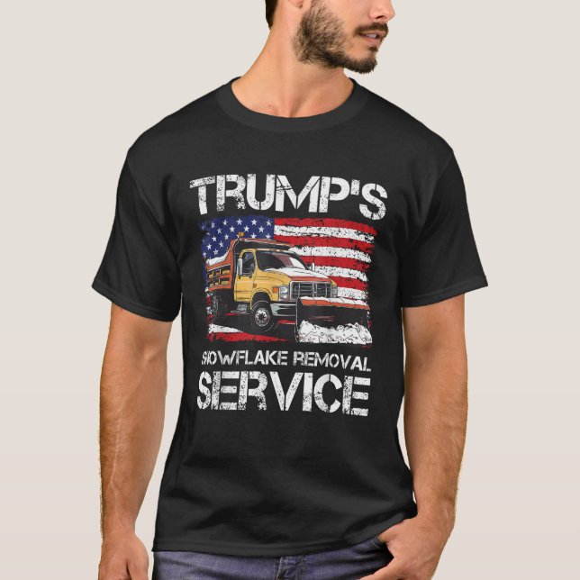 Trump s Snowflake Removal Service Trump 2024 Snow  T-Shirt (Front)
