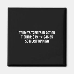 Trump’s Tariffs In Action Funny Political Anti Tar Magnet