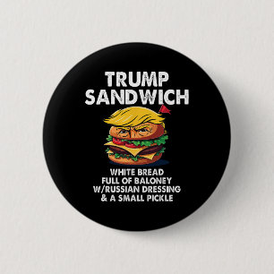 Trump Sandwich White Bread Full Of Baloney Funny P 6 Cm Round Badge