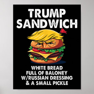 Trump Sandwich White Bread Full Of Loney Funny Pol Poster