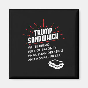Trump Sandwich White Bread Full Of Loney Russian D Magnet