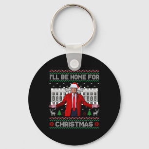 Trump Santa I'll Be Home For Christmas Xmas Ugly S Key Ring