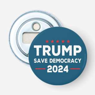 Trump Save Democracy Trump 2024 Bottle Opener