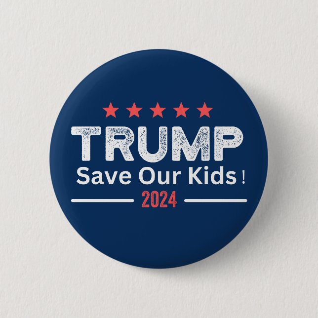 Trump. Save our Kids / Election 2024 6 Cm Round Badge (Front)