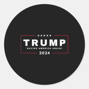Trump Saving America Again 4th Of July 2024 Maga  Classic Round Sticker