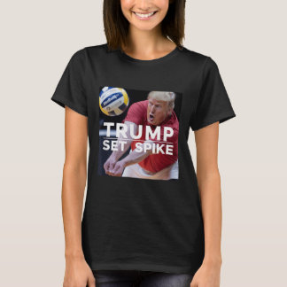 Trump Set Spike Funny Political Volleyball Player  T-Shirt