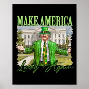 Trump Shamrock Make America Lucky Again St Patrick Poster