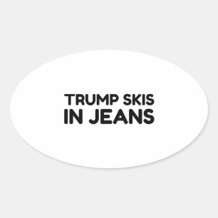 TRUMP SKIS IN JEANS OVAL STICKER