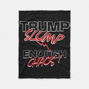 Trump Slump Enough Chaos Tanking Economy Markets N Fleece Blanket