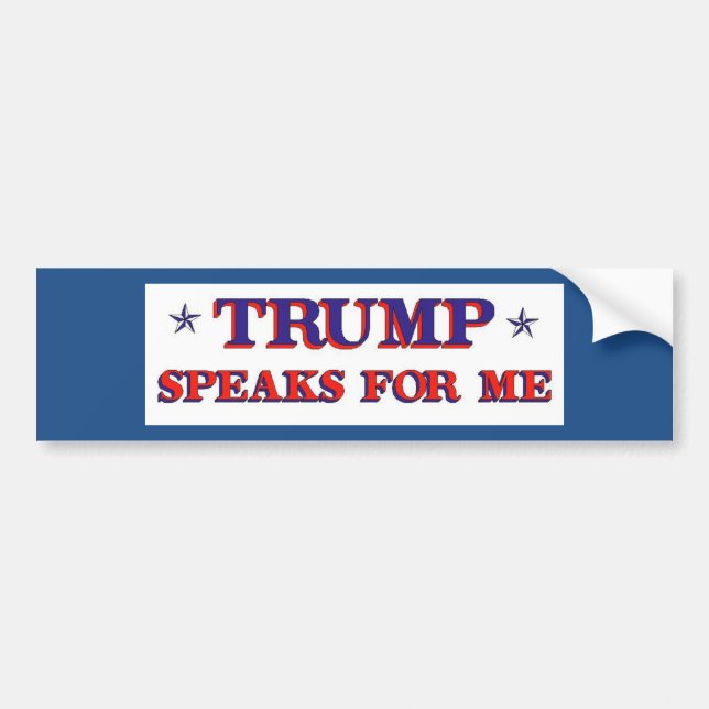 Trump Speaks for Me Bumper Sticker (Front)