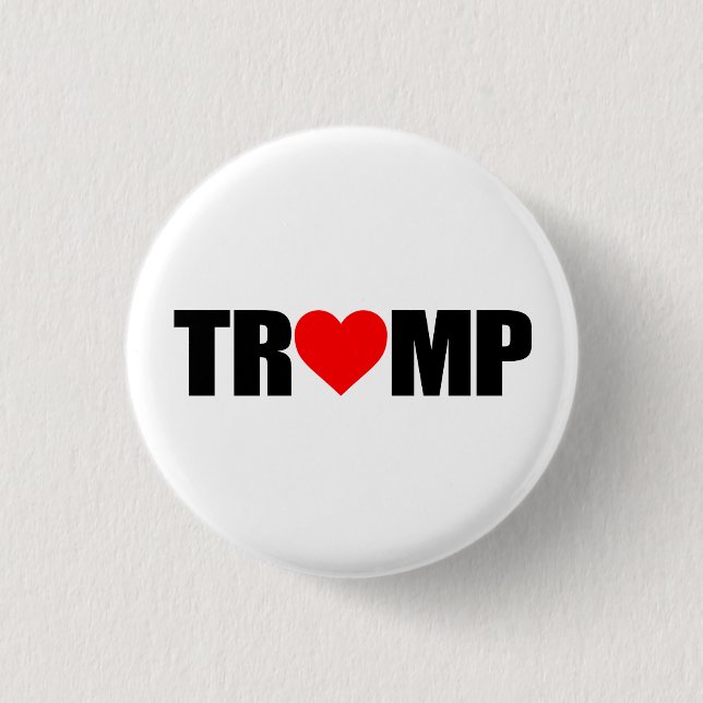 "'TRUMP' SPELLED WITH HEART" 3 CM ROUND BADGE (Front)