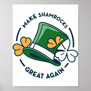 Trump St. Patrick’s Day - Make Shamrocks Great Aga Poster