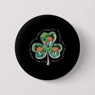 Trump St Patrick's Day 2025 Funny Kiss Me I Voted  6 Cm Round Badge