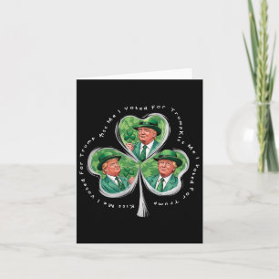 Trump St Patrick's Day 2025 Funny Kiss Me I Voted  Card