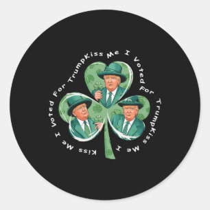 Trump St Patrick's Day 2025 Funny Kiss Me I Voted  Classic Round Sticker