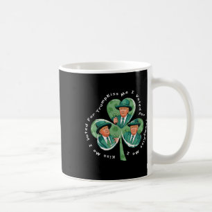 Trump St Patrick's Day 2025 Funny Kiss Me I Voted  Coffee Mug