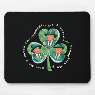 Trump St Patrick's Day 2025 Funny Kiss Me I Voted Mouse Mat