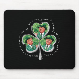 Trump St Patrick's Day 2025 Funny Kiss Me I Voted Mouse Mat
