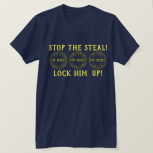 Trump Stop the Steal Lock Him Up T-Shirt