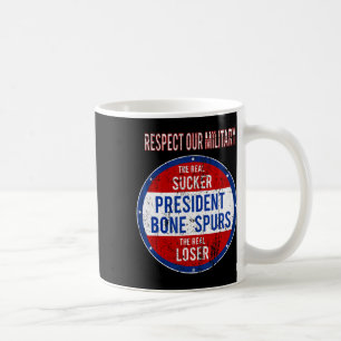 Trump Sucker Loser We Respect Our Military Coffee Mug