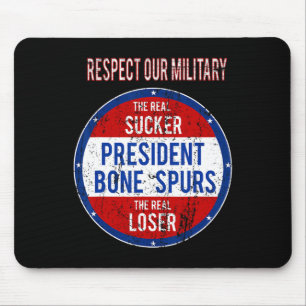 Trump Sucker Loser We Respect Our Military Mouse Mat