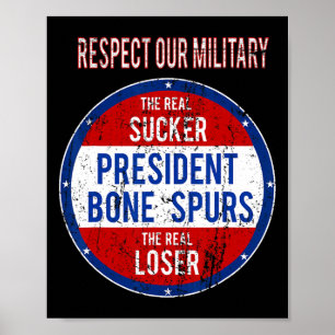 Trump Sucker Loser We Respect Our Military  Poster