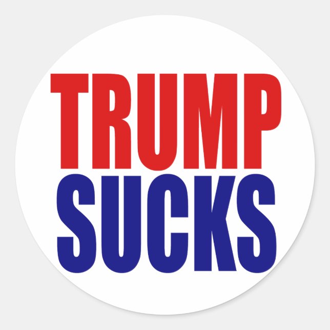 “TRUMP SUCKS” CLASSIC ROUND STICKER (Front)