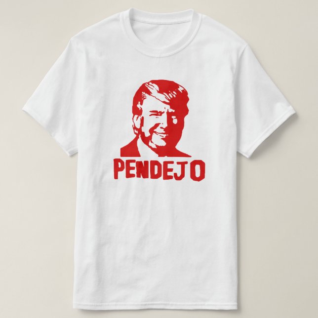 Trump Sucks "Pendejo" T-Shirt (Design Front)