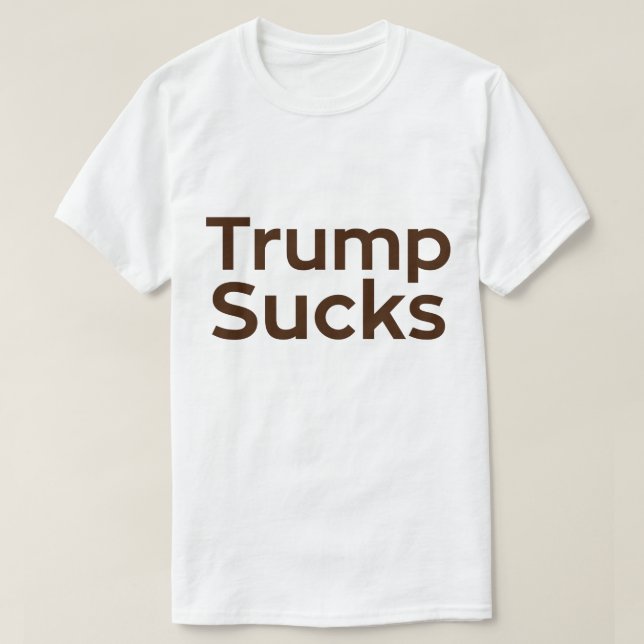 Trump Sucks T-Shirt (Design Front)