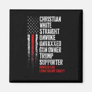 Trump Supporter Christian White Straight Unwoke Un Magnet