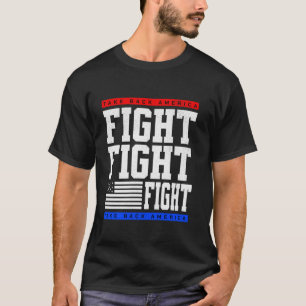 Trump supporter fight for America take it back ele T-Shirt