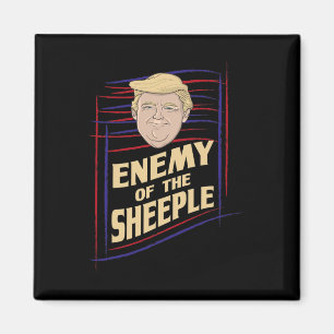 Trump Supporter T Shirt - Enemy Of The Sheeple Magnet