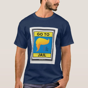 Trump T-shirt   Go To Jail!