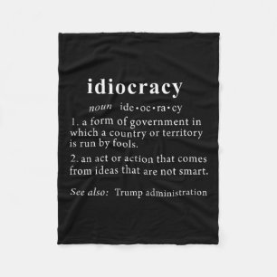 Trump T Shirt Idiocracy Definition Women Mens Funn Fleece Blanket