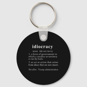 Trump T Shirt Idiocracy Definition Women Mens Funn Key Ring