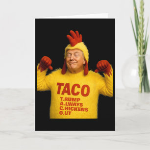 Trump Taco Trump Always Chickens Out Card