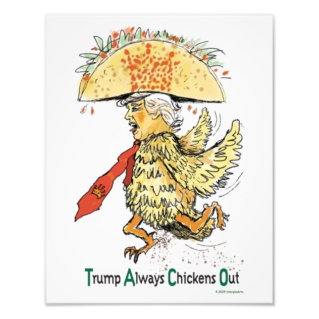 Trump TACO TRUMP Always Chickens Out Photo Print (Front)