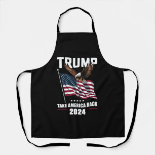 Trump Take America Back American Election 2024 Apron