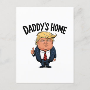Trump Take America Back Daddy's Home Postcard