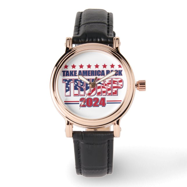 Trump Take America Back Trump 2024 Watch (Front)