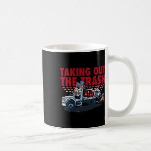 Trump Taking Out The Trash Funny Trump  Coffee Mug
