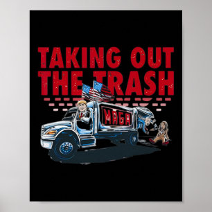 Trump Taking Out The Trash Funny Trump  Poster