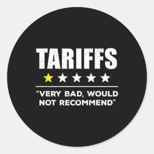 Trump Tariff Usa Would Not Recommend Tariffs Funny Classic Round Sticker