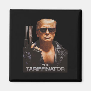 Trump Tariffinator Liberation Day Tariff Deal Men Magnet